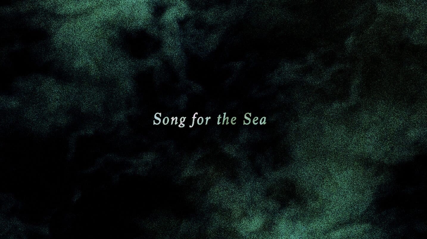 SONG FOR THE SEA